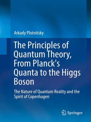 cover image of The Principles of Quantum Theory, From Planck's Quanta to the Higgs Boson
